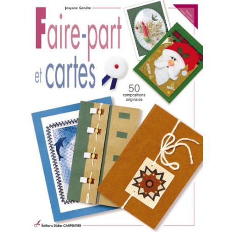 Faire-part et cartes : 50 compositions originales