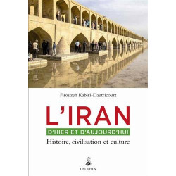 L'Iran d'hier et aujourd'hui : Histoire civilisation et culture