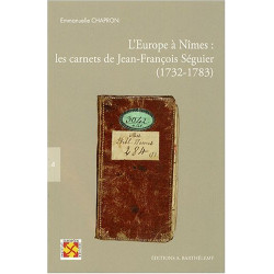 L'Europe à Nîmes : les carnets de Jean-François Séguier : (1732-1783)