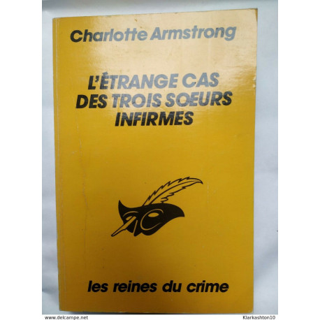 Charlotte Armstrong-L'étrange cas des trois soeurs infirmes...