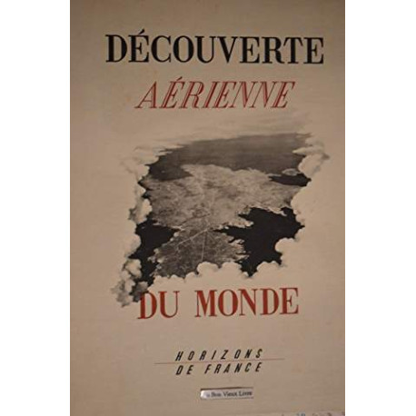 DECOUVERTE AERIENNE DU MONDE