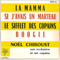 La Mamma / Si J'avais Un Marteau / Le Sifflet Des Copains / Boogie