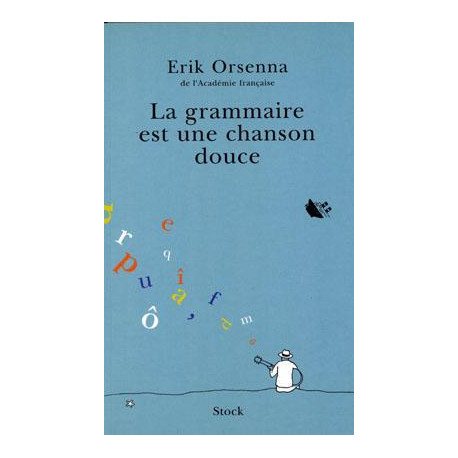 La grammaire est une chanson douce