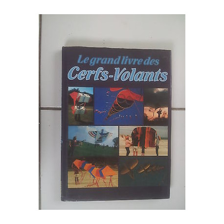 Ambrose Lloyd et Nicolette Thomas LE GRAND LIVRE DES CERFS VOLANTS