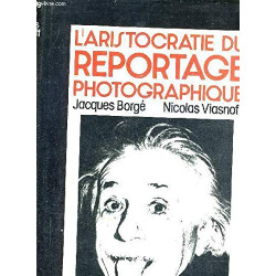 L'aristocratie du reportage photographique