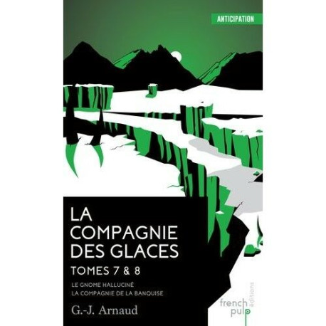 La Compagnie Des Glaces Tomes 7 Et 8 - Le Gnome Halluciné - La...