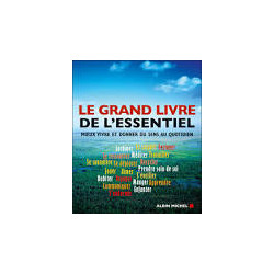 Le grand livre de l'essentiel : Mieux vivre et donner du sens au...