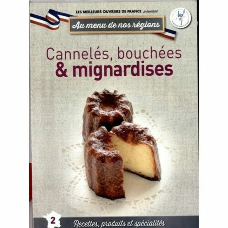 Au menu de nos régions n°2, Cannelés bouchées et mignardises