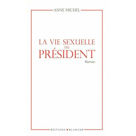 La vie sexuelle du président