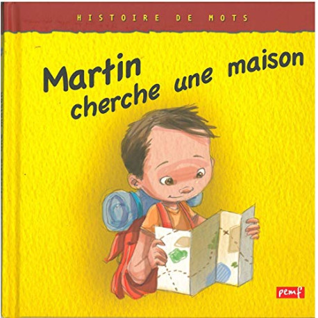 MARTIN CHERCHE UNE MAISON