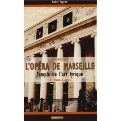 L'opéra de Marseille de 1924 à nos jours