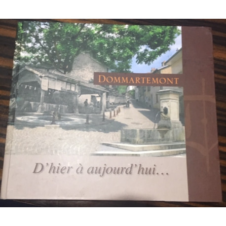 DOMMARTEMONT D'hier à aujourd'hui