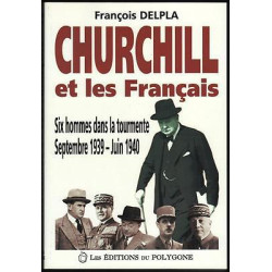 François Delpla CHURCHILL ET LES FRANCAIS éd du Polygone WW2 3945