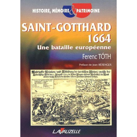 Saint-Gotthard 1664 : Une bataille européenne