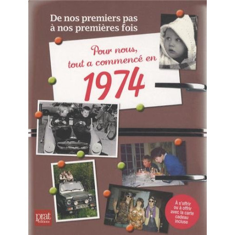 Pour nous tout a commencé en 1974