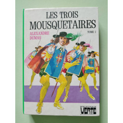 Les trois mousquetaires tome I