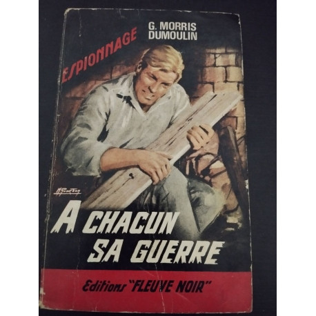 A CHACUN SA GUERRE