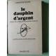 Le dauphin d'argent