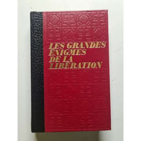 Les grandes énigmes de la libération 2