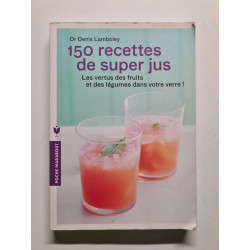 150 recettes de super-jus