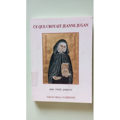 Ce que croyait jeanne jugan