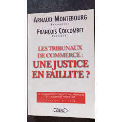 Les Tribunaux De Commerce Une Justice En Faillite