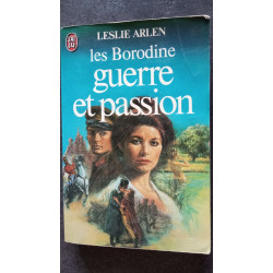 Les borodine - guerre et passion