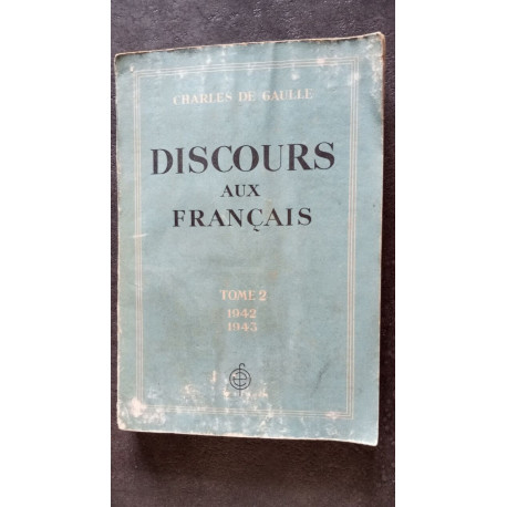 Discours aux français (tome II 1942-1943)