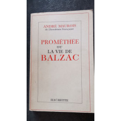 Promethee ou la vie de Balzac