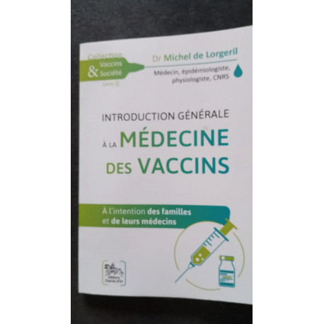 Introduction générale à la médecine des vaccins - A l'intention...