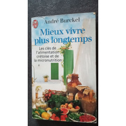 Mieux vivre plus longtemps - Les clés de l'alimentation crétoise...