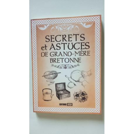 Secrets et astuces de grand-mère bretonne