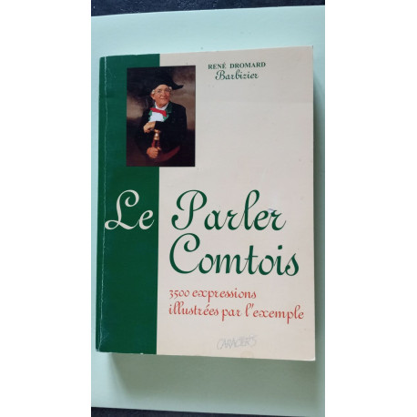 Le parler comtois 3500 expressions illustrées par l'exemple