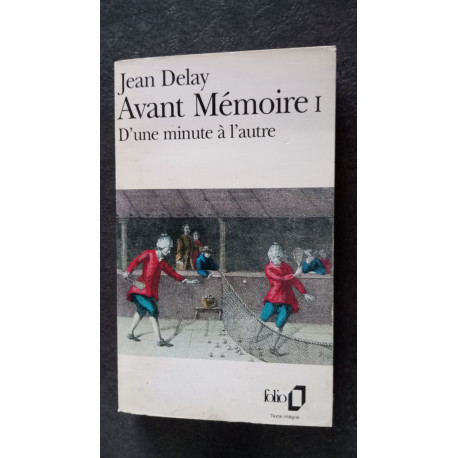 Avant Mémoire Tome 1 D'une minute à l'autre