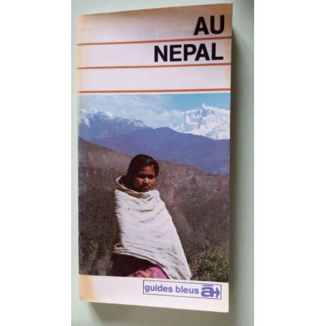 Au Nepal: [guide (Guides bleus a) (French Edition)