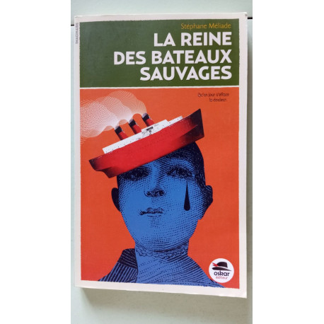 LA REINE DES BATEAUX SAUVAGES