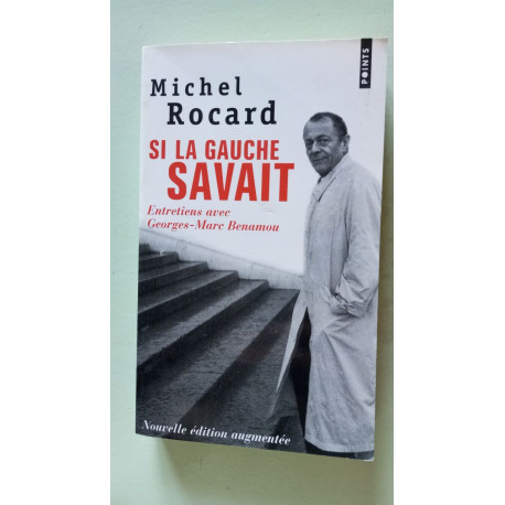 Si La Gauche Savait. Entretiens Avec Georges-Marc Benamou