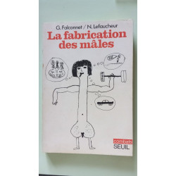 La fabrication des mâles