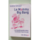 Le Mammy Big Bang. Les Nouvelles Grands-Meres Ne Sont Pas Ce Que...