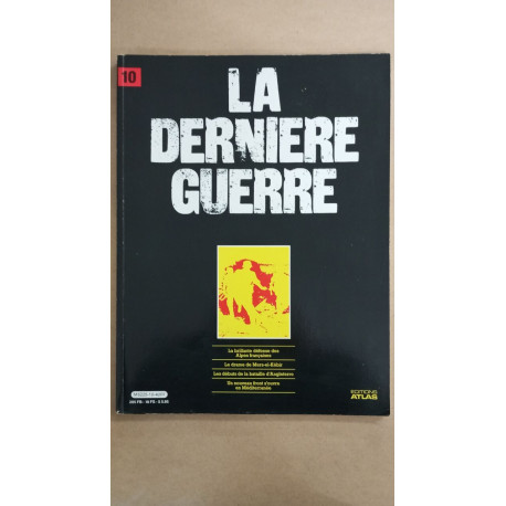 Revue Atlas - La dernière guerre N° 10