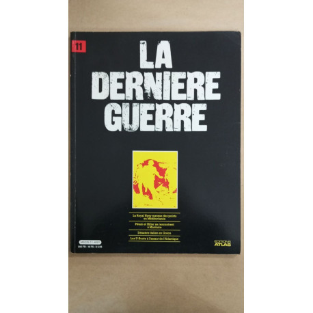 Revue Atlas - La dernière guerre N° 11