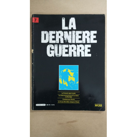 Revue Atlas - La dernière guerre N° 7