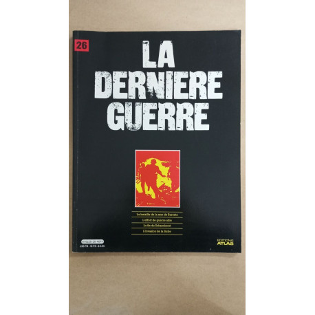 Revue Atlas - La dernière guerre N° 26