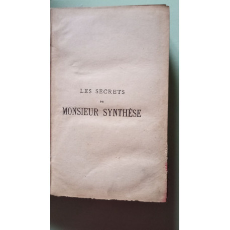 Les Secrets de Monsieur Synthèse