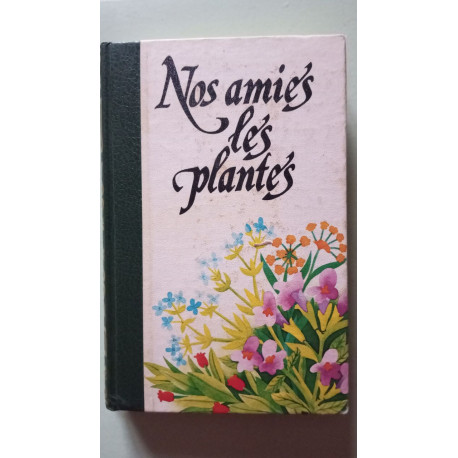 Nos amis les plantes