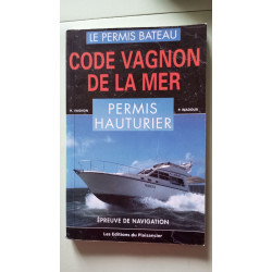 Code Vagnon de la mer: Tome 2 Permis hauturier Epreuve de...