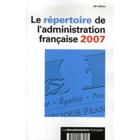 Le répertoire de l'administration française 2007