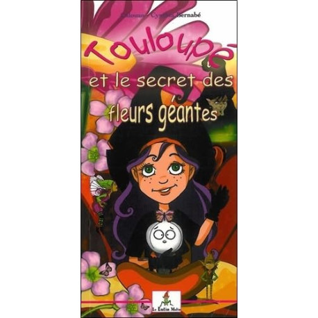 Touloupé et le secret des fleurs géantes