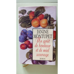 Un goût de bonheur et de miel sauvage