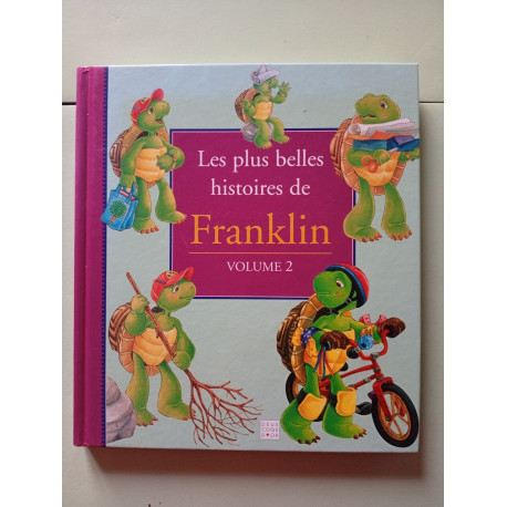 Les plus belles histoires de Franklin volume 2